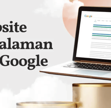 Cara Agar Website Masuk Halaman 1 Google Tanpa Iklan